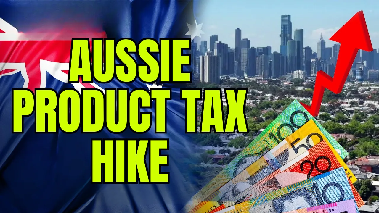 Aussie Product Tax Hike